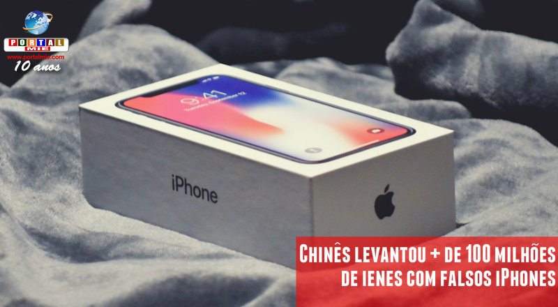 Chinês Levantou 120 Milhões De Ienes Com Vendas De IPhones Falsificados