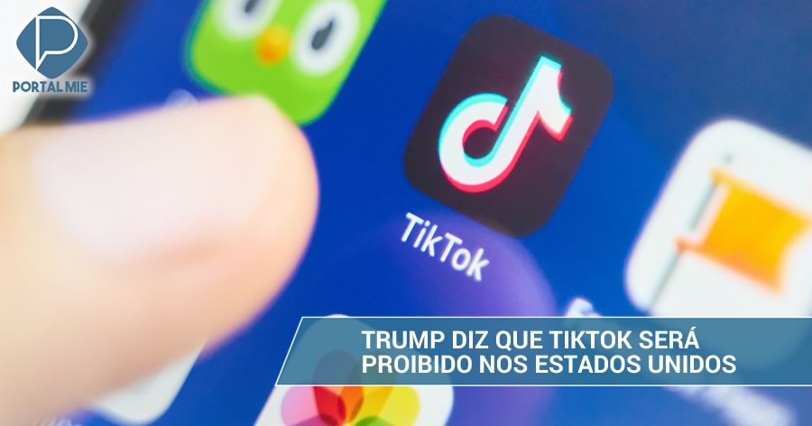 TikTok Será Proibido Nos EUA - Portal Mie