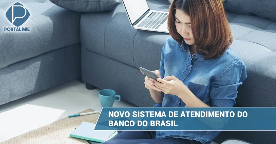 Banco Do Brasil Inicia Sistema De Atendimento Por WhatsApp - Portal Mie