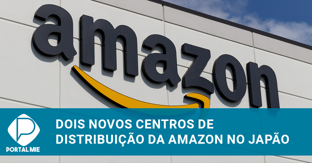 Amazon Vai Abrir 2 Novos Centros De Distribuição No Japão, Criando 3 ...